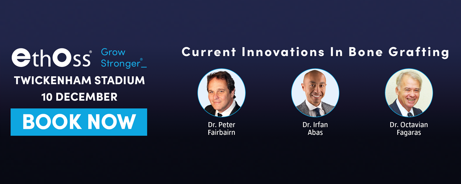 EthOss Seminar - Current Innovations in Bone Grafting
